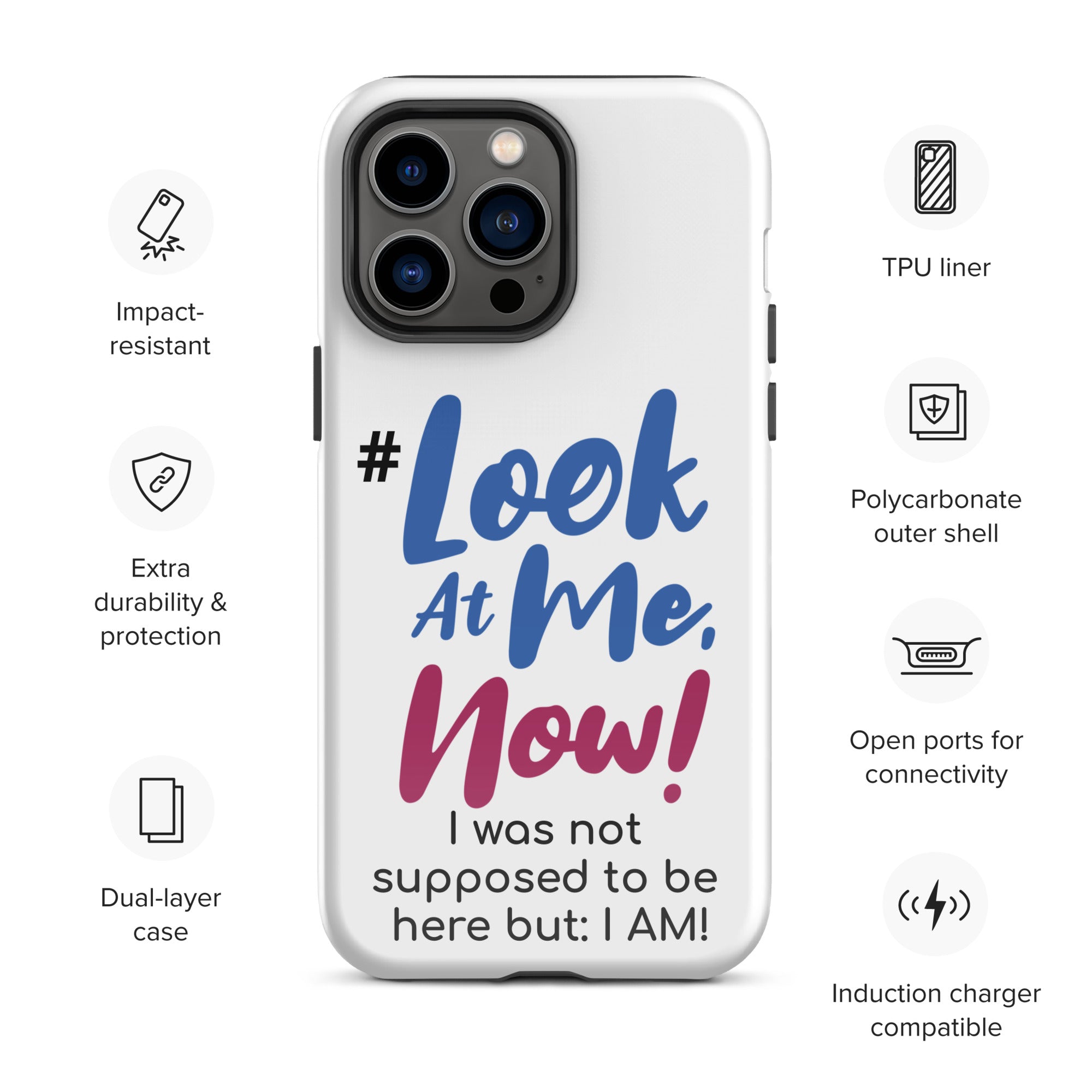 Look At Me NOW Tough Case For iPhone®