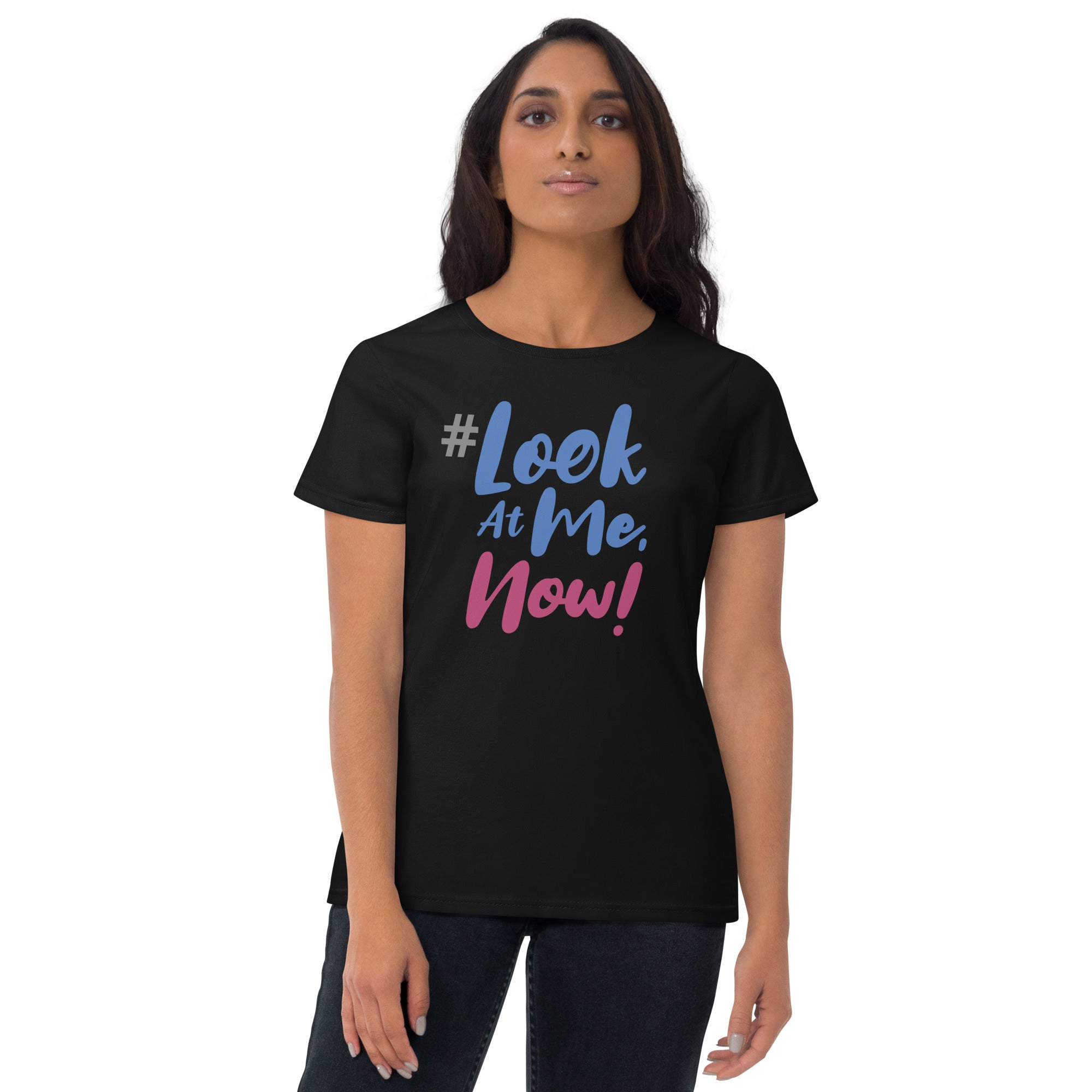 Look At Me NOW Challenge Women's Short Sleeve Tee