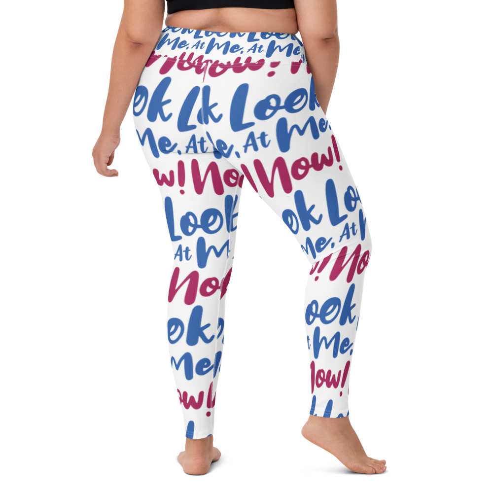 Look At Me NOW Leggings