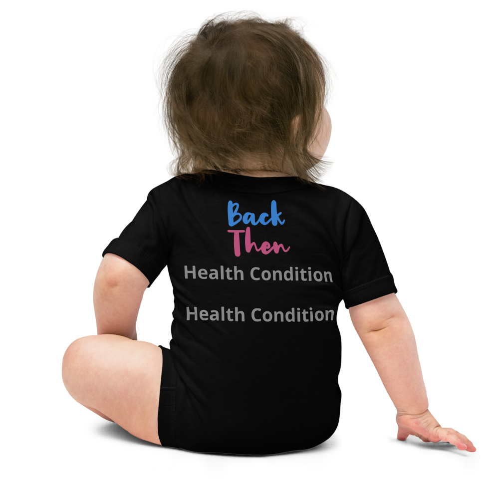 Back Then Look At Me Now Challenge Baby Short Sleeve Onesie 2 Health Conditions