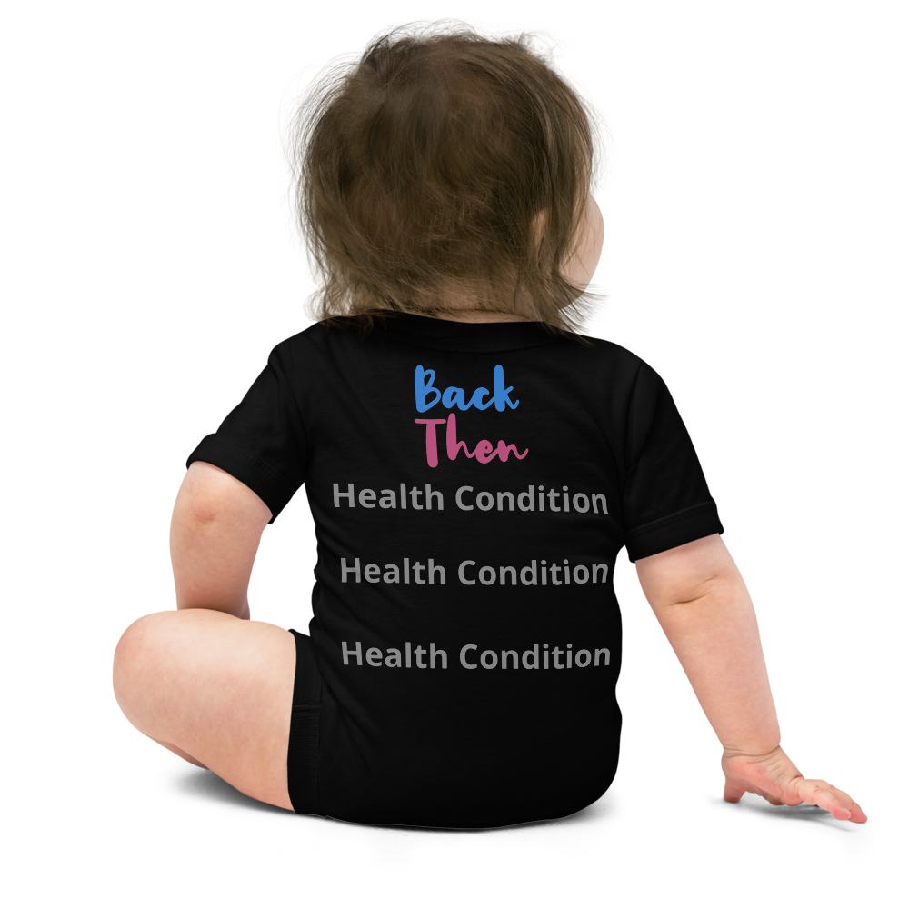 Back Then Look At Me Now Challenge Baby Short Sleeve Onesie 3 Health Conditions