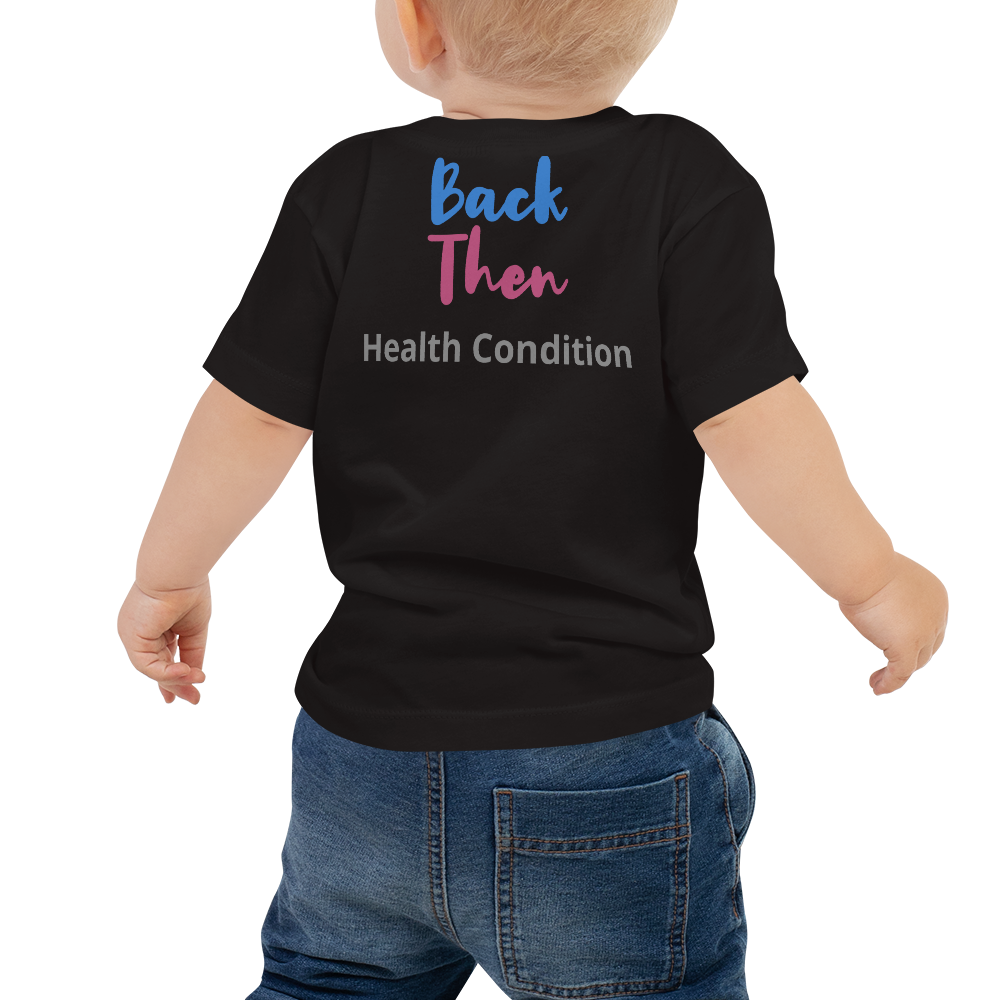 Back Then Look At Me NOW Challenge Baby Short Sleeve Tee 1 Health Condition