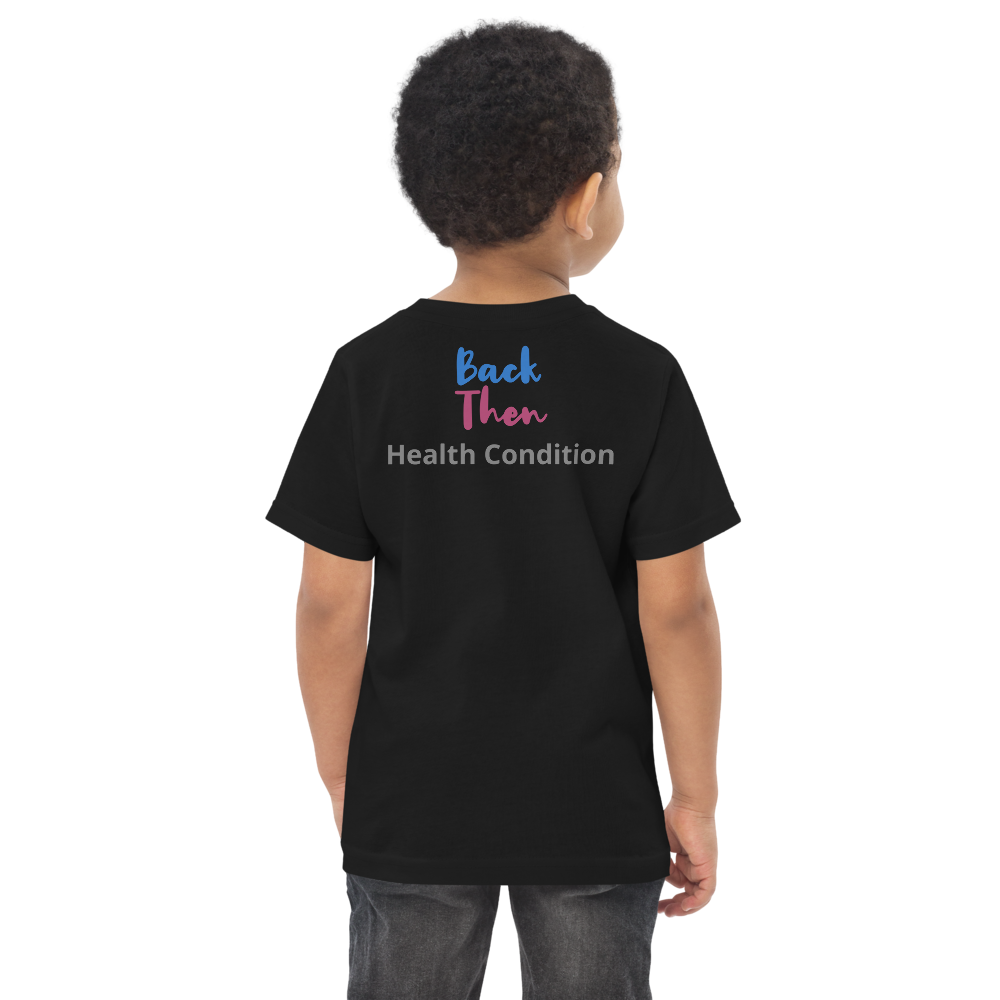Back Then Look At Me NOW Challenge Toddler Short Sleeve Tee 1 Health Condition